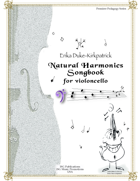 Erika Duke-Kirkpatrick Natural Harmonics Songbook for cello